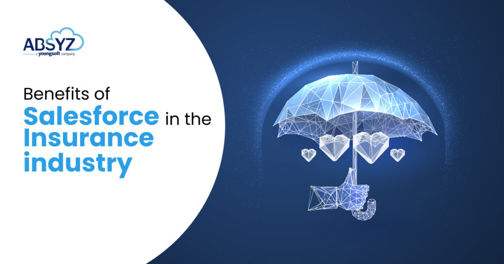 benefits of salesforce in the insurance industry