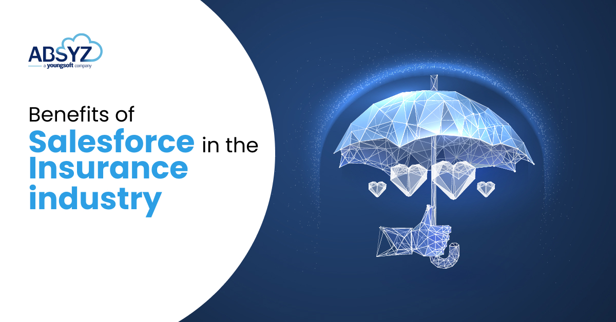 benefits of salesforce in the insurance industry