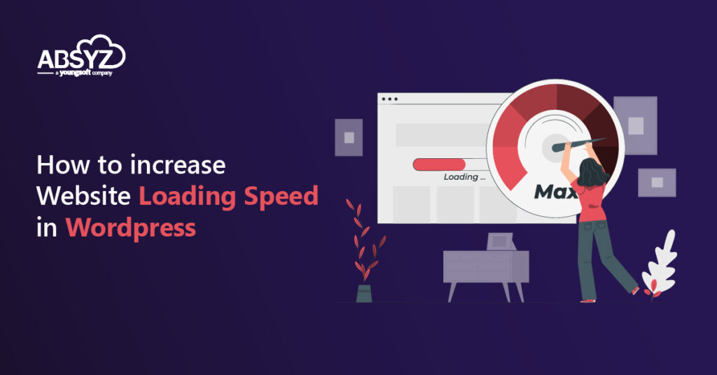 How to Increase Website Loading Speed in WordPress