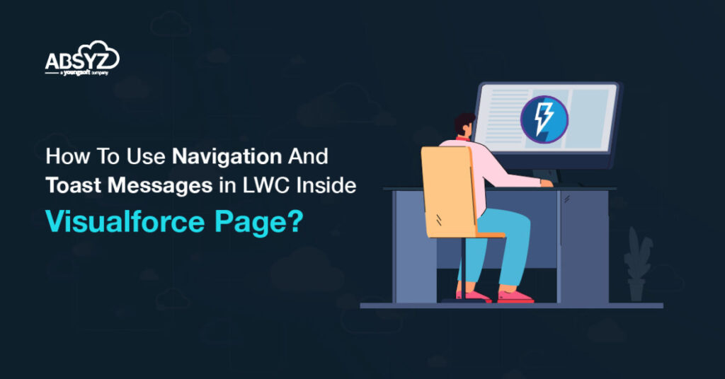 How To Use Navigation And Toast Messages in LWC Inside Visualforce Page?