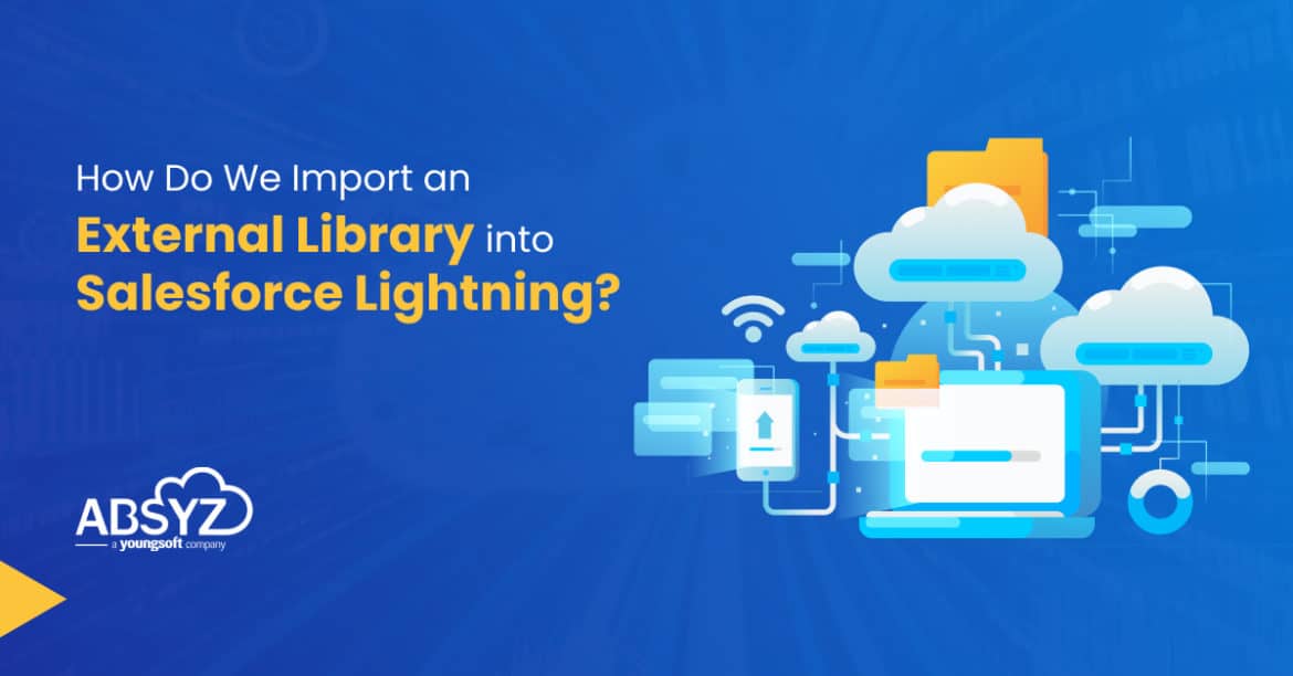 How Do We Import an External Library into Salesforce Lightning?