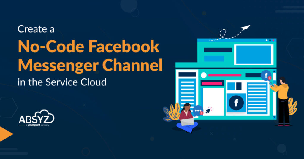 Create a No-Code Facebook Messenger Channel in the Service Cloud