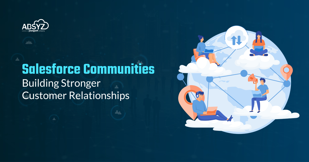 salesforce communities building stronger customer relationships