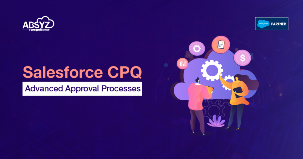 salesforce cpq advanced approval processes