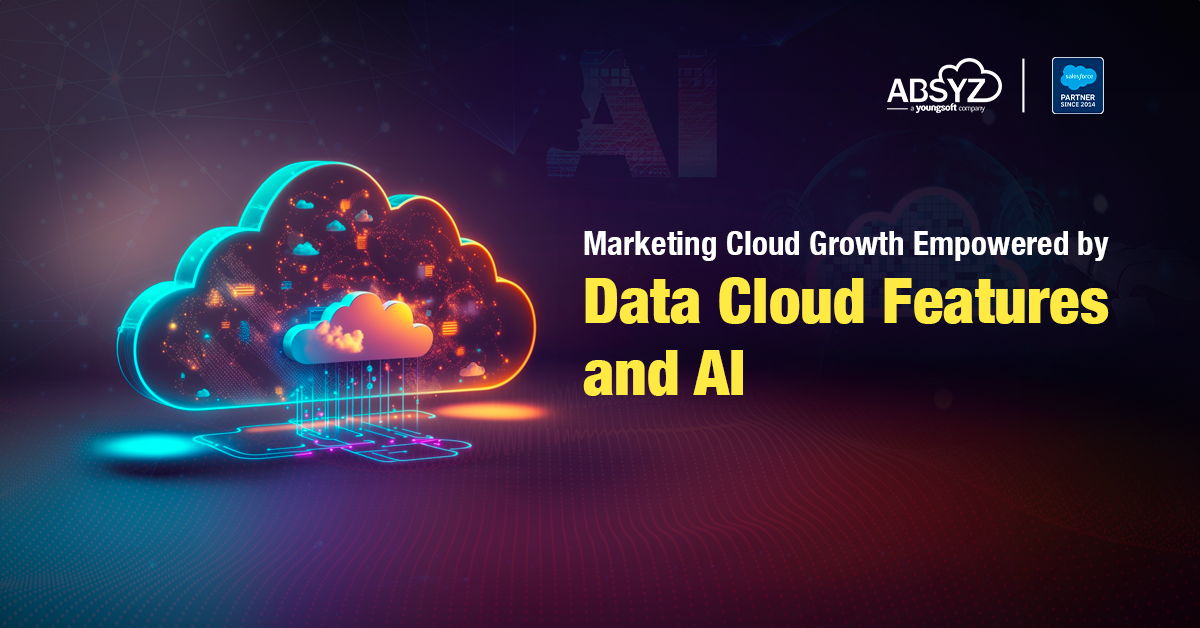 marketing cloud growth empowered by data cloud features and ai