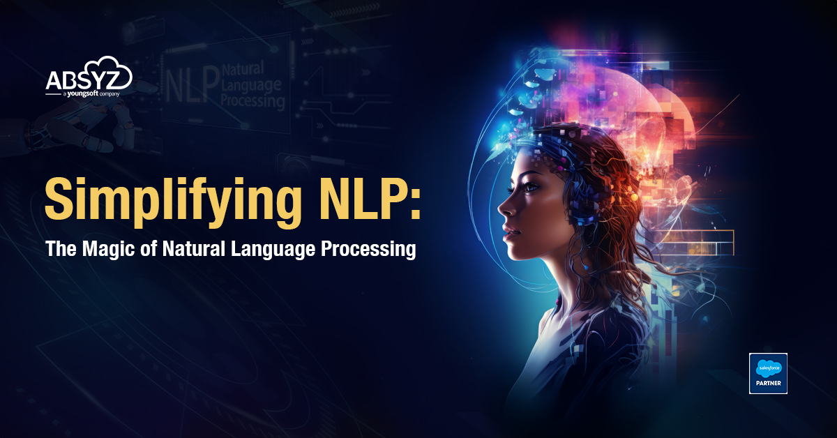 simplifying npl the magic of natural language processing