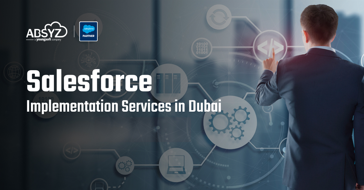 Salesforce Implementation Services In Dubai - ABSYZ