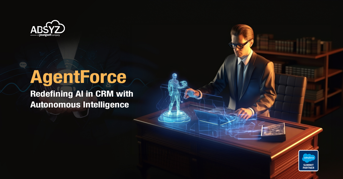 AgentForce- Redefining AI in CRM with Autonomous Intelligence